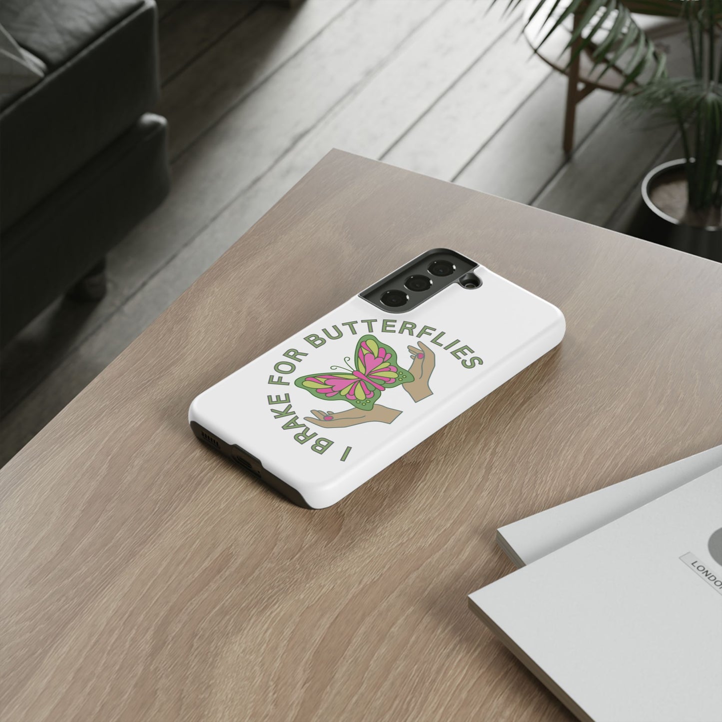 Phone Cases - 'I brake for butterflies' Love for Butterflies and Nature Conservation