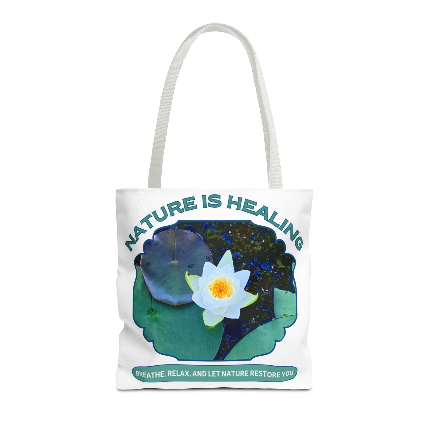 Nature Is Healing Tote Bag - Water Lily and Positive Vibes
