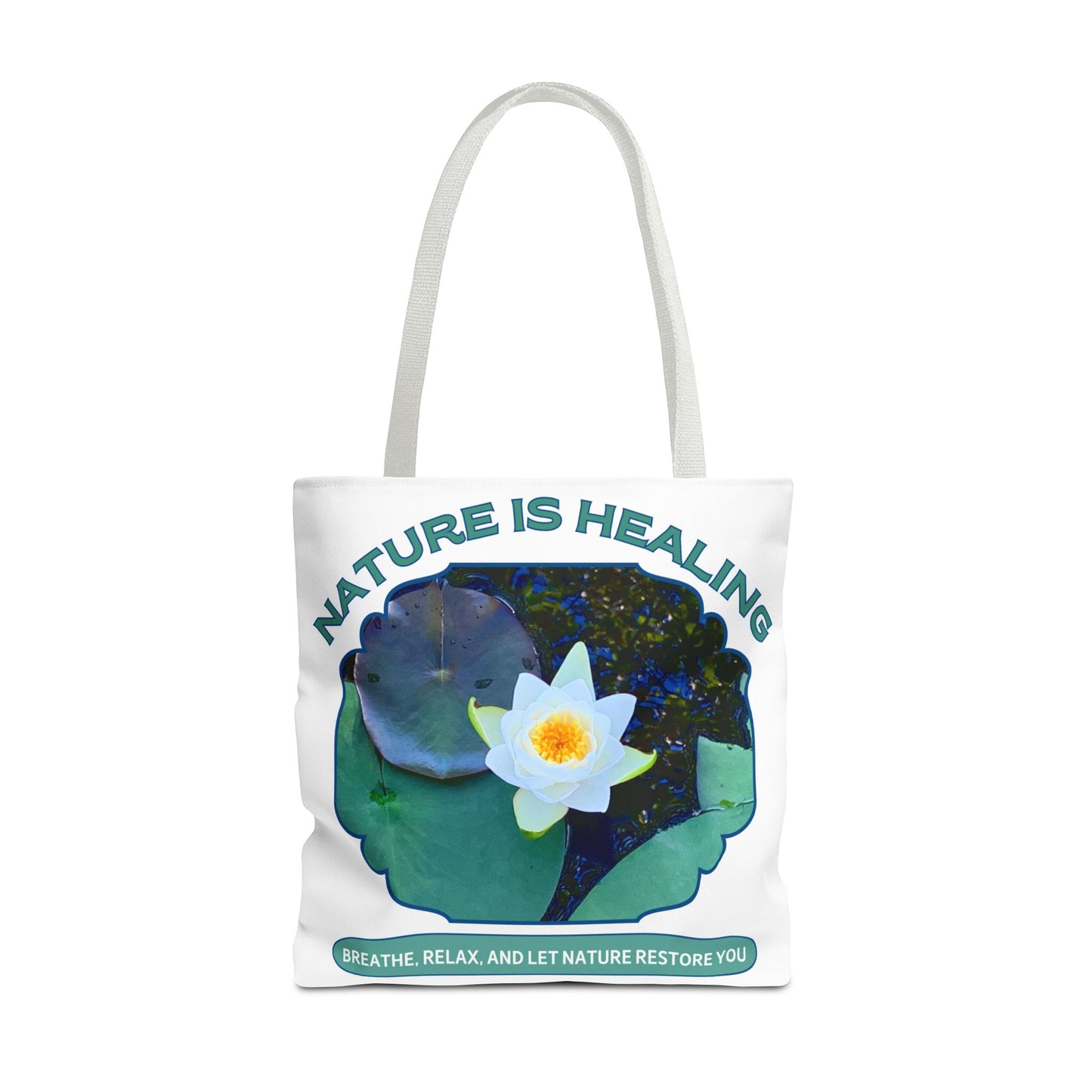 Nature Is Healing Tote Bag - Water Lily and Positive Vibes
