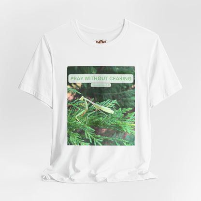 Pray Without Ceasing Unisex Tee