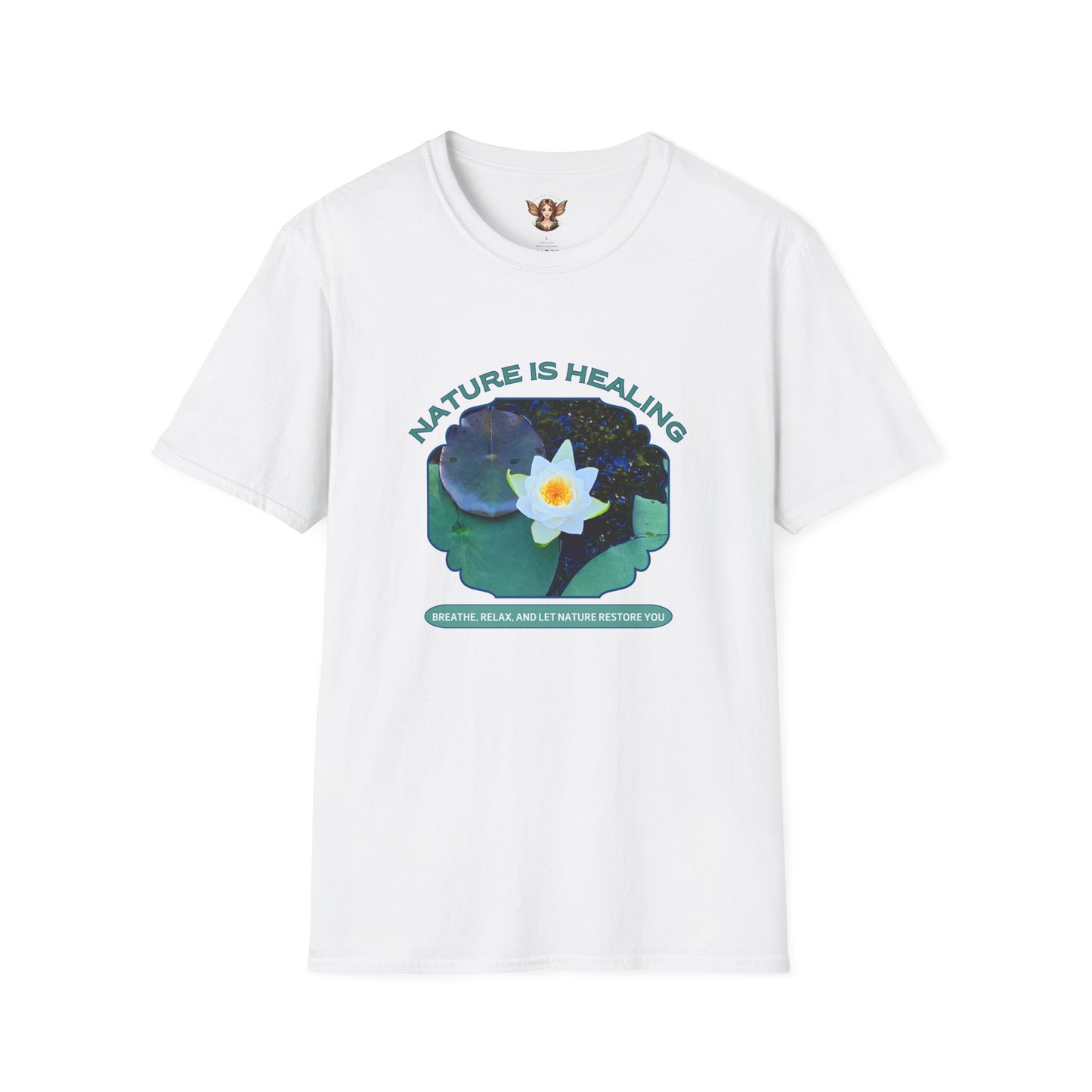 Nature Is Healing Unisex T-Shirt - Water Lily and Positive Vibes