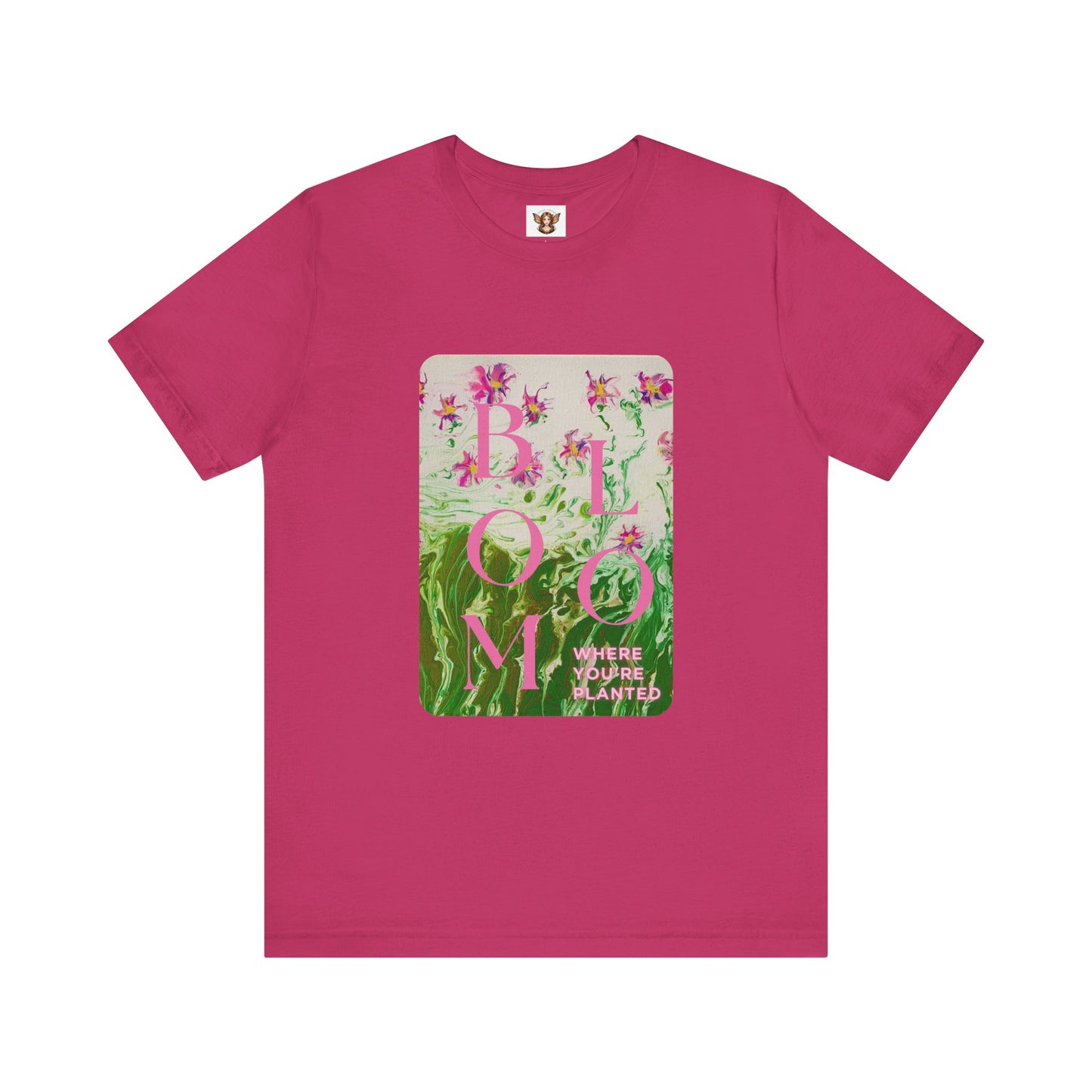 Bloom Where You Are Planted Original Art - Short Sleeve Tee