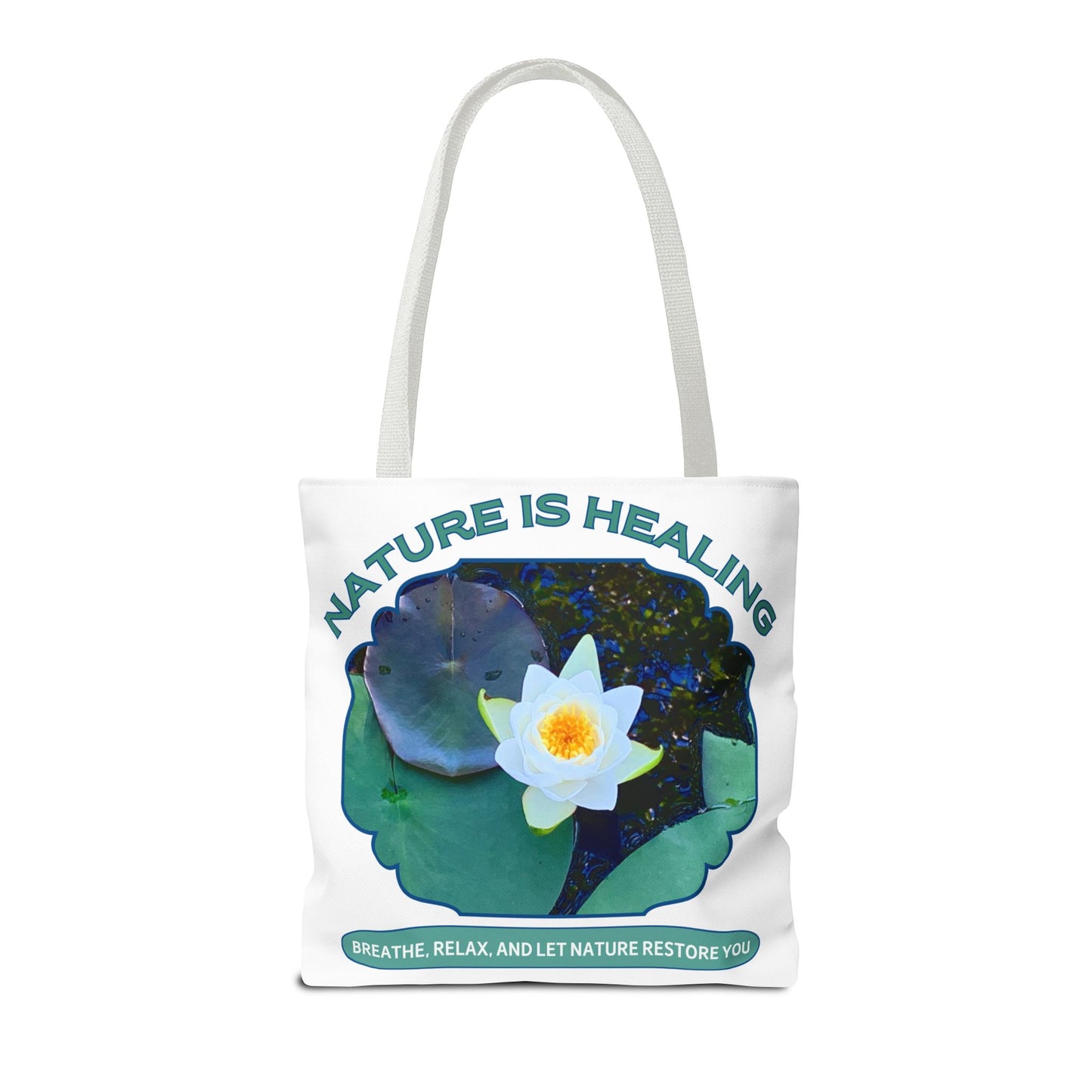 Nature Is Healing Tote Bag - Water Lily and Positive Vibes